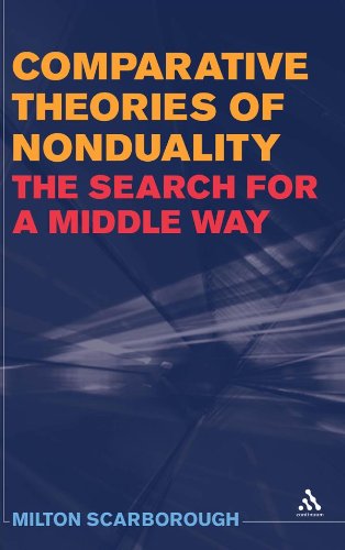 Comparative Theories of Nonduality: The Search for a Middle Way