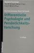 Differentielle Psychologie und Pers�nlichkeitsforschung