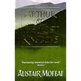 Arthur Lost Kingdoms Alistair Moffat