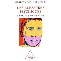 Les blessures psychiques : La force de revivre