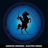 Review Shooter Jennings  / Electric Rodeo