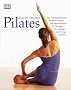 Pilates: Die Trainingsmethode f�r mehr Balance und Beweglichkeit. 60 �bungen f�r Anf�nger und Fortgeschrittene