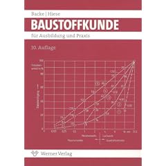 Baustoffkunde. F�r Ausbildung und Praxis