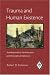 Trauma and Human Existence: Autobiographical, Psychoanalytic, and Philosophical Reflections: 23 (Psychoanalytic Inquiry Book) (Psychoanalytic Inquiry Book Series)
