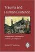 Trauma and Human Existence: Autobiographical, Psychoanalytic, and Philosophical Reflections (Psychoanalytic Inquiry Book Series)