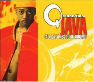 Q Connection - Java (All Da Ladies Come Around) Lyrics - Zortam Music
