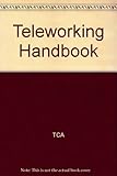 The teleworking handbook : new ways to work in the information society