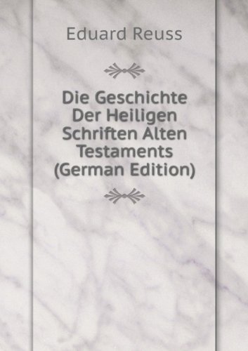 Produkt-Bild: Die Geschichte Der Heiligen Schriften Alten Testaments (German Edition)