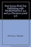 Fast access desktop publishing with WordPerfect