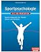 Sportpsychologie - Die 100 Prinzipien: Nachschlagewerk für Trainer, Betreuer und Athleten: Nachschlagewerk für Trainer, Lehrer und Athleten bei Bücher zum Namen: 41GEk3Y43mL._SL75_