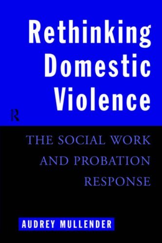 Rethinking Domestic Violence: The Social Work and Probation Response