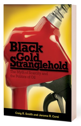 Black Gold Stranglehold: The Myth of Scarcity and the Politics of Oil