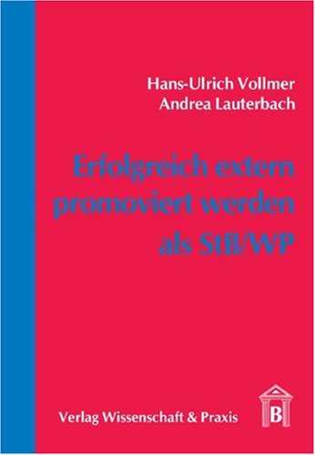 Erfolgreich extern promoviert werden als StB/WP