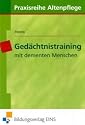 Ged&auml;chtnistraining mit dementen Menschen: Lehr-/Fachbuch