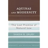 Aquinas and Modernity: The Lost Promise of Natural Law (Modernity and Political Thought)