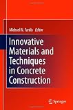 Innovative Materials and Techniques in Concrete Construction: ACES Workshop