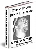 Tinnitus Problems SOLVED!!