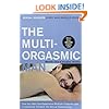 The Multi-Orgasmic Man: Sexual Secrets Every Man Should Know