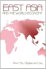 East Asia and the World Economy (Slsr)