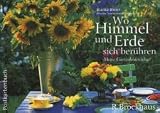 Wo Himmel und Erde sich ber&uuml;hren - Postkartenbuch: Meine Gartenleidenschaft - Bianka Bleier