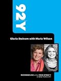 92Y- Gloria Steinem with Marie Wilson (September 10, 2008)