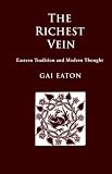 The Richest Vein: Eastern Tradition and Modern Thought