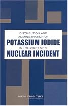 Distribution and Administration of Potassium Iodide in the Event of a Nuclear Incident