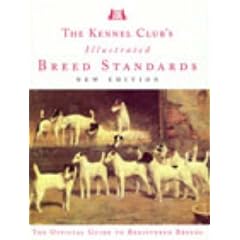 The Kennel Club's Illustrated Breed Standards: The Official Guide to Registered Breeds