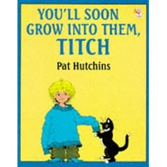 You'll Soon Grow into Them, Titch (Red Fox picture books)