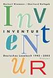 Inventur: Deutsches Lesebuch 1945-2003 - 
