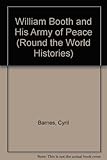 William Booth and his army of peace