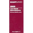 Zagat 2005 Las Vegas Restaurants: With Bonus Nightlife Section (Zagatsurvey : Las Vegas Restaurants)