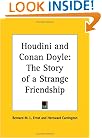 Houdini and Conan Doyle: The Story of a Strange Friendship