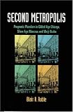 Second Metropolis: Pragmatic Pluralism in Gilded Age Chicago, Silver Age Moscow, and Meiji Osaka