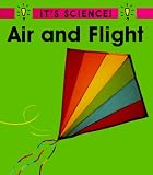 Air and Flight (It's Science)