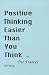 Positive Thinking Easier Than You Think