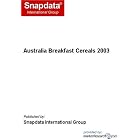 Australia Breakfast Cereals 2003 by  Snapdata International Group