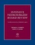 Intensive Neurosurgery Board Review: Neurological Surgery Q&A