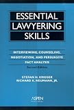 Essential Lawyering Skills: Interviewing, Counseling, Negotiation, and Persuasive Fact Analysis (Coursebook)