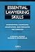 Essential Lawyering Skills: Interviewing, Counseling, Negotiation, and Persuasive Fact Analysis (Coursebook)