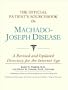The Official Patient's Sourcebook on Machado-Joseph Disease: A Revised and Updated Directory for the Internet Age