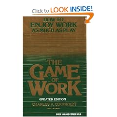 The Game of Work: How to Enjoy Work As Much As Play