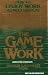 The Game of Work: How to Enjoy Work As Much As Play