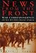 News from the Front: War Correspondents on the Western Front 1914-18