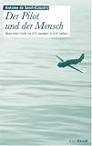 Der Pilot und der Mensch: Man reist nicht im All, sondern in sich selbst - Antoine de Saint-Exup&eacute;ry