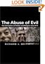 Abuse of Evil: The Corruption of Politics and Religion since 9/11 (Themes for the 21st Century Ser.)