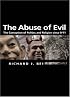 Abuse of Evil: The Corruption of Politics and Religion since 9/11 (Themes for the 21st Century Ser.)