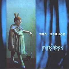 Mad Season By Matchbox Twenty