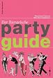 Der literarische Party-Guide. Rauschende Feste aus 3000 Jahren Weltliteratur