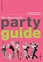 Der literarische Party-Guide. Rauschende Feste aus 3000 Jahren Weltliteratur